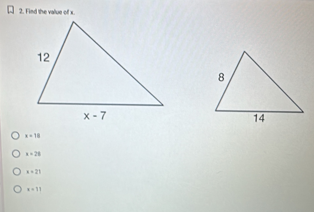 Find the value of x.
x=18
x=28
x=21
x=11