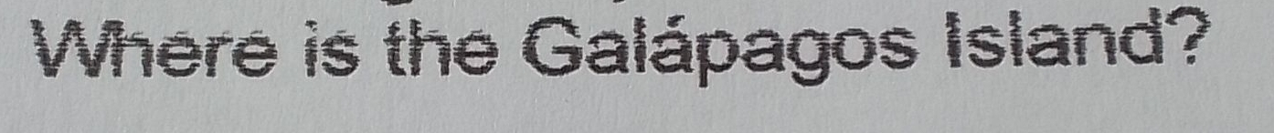 Where is the Galápagos Island?