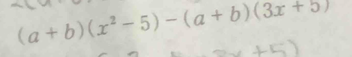 (a+b)(x^2-5)-(a+b)(3x+5)