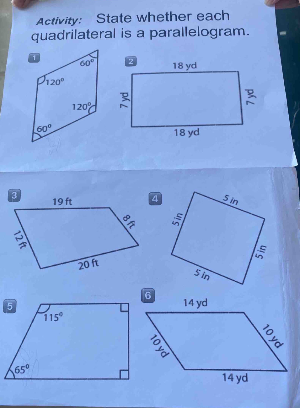 Activity: State whether each
quadrilateral is a parallelogram.