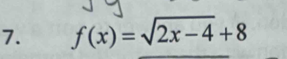 f(x)=sqrt(2x-4)+8