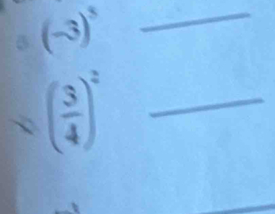 (-3)^3
_
≤slant ( 3/4 )^2 _