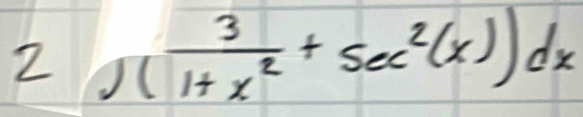 2 ( 3/1+x^2 +sec^2(x))dx