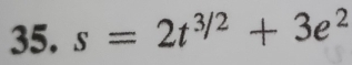 s=2t^(3/2)+3e^2