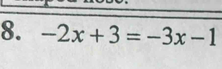 -2x+3=-3x-1