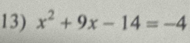 x^2+9x-14=-4