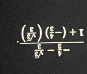 frac ( c/b )( s/t -)+)+1 c/c^2 - c/b^- 