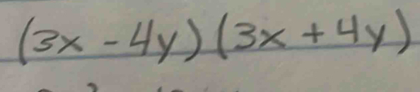 (3x-4y)(3x+4y)