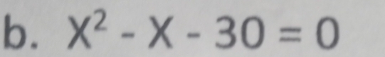 X^2-X-30=0