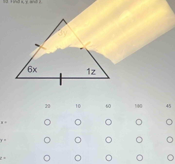 Find x, y, and z.
20 10 60 180 45
x=
y=
z=
