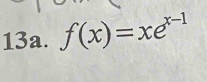 f(x)=xe^(x-1)