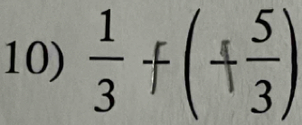 frac 13+(+ 5/3 )