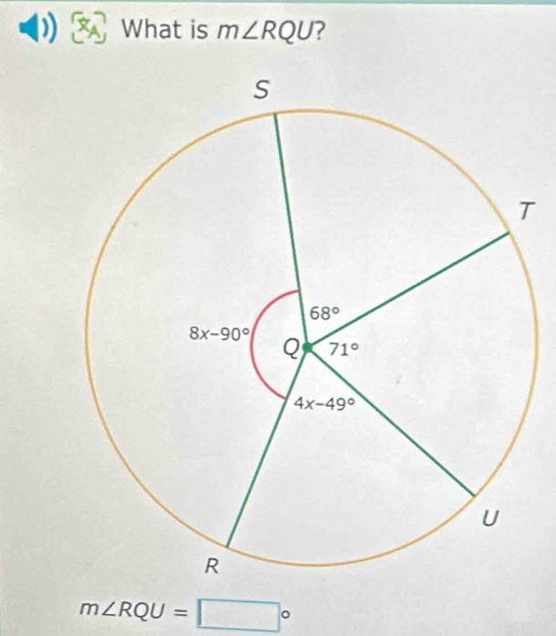 What is m∠ RQU ?
T
m∠ RQU=□°