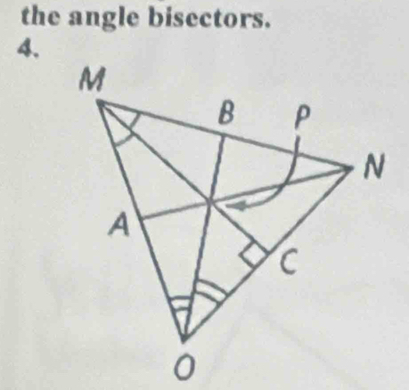 the angle bisectors. 
4.