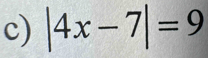 |4x-7|=9