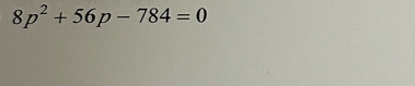 8p^2+56p-784=0