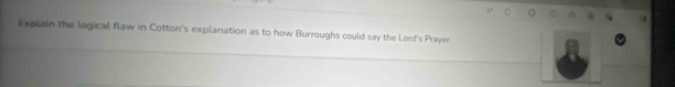 Explain the logical flaw in Cotton's explanation as to how Burroughs could say the Lord's Prayer