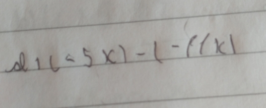 1(<5x)-1-f(x)