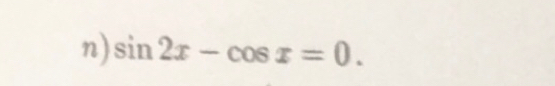 sin 2x-cos x=0.