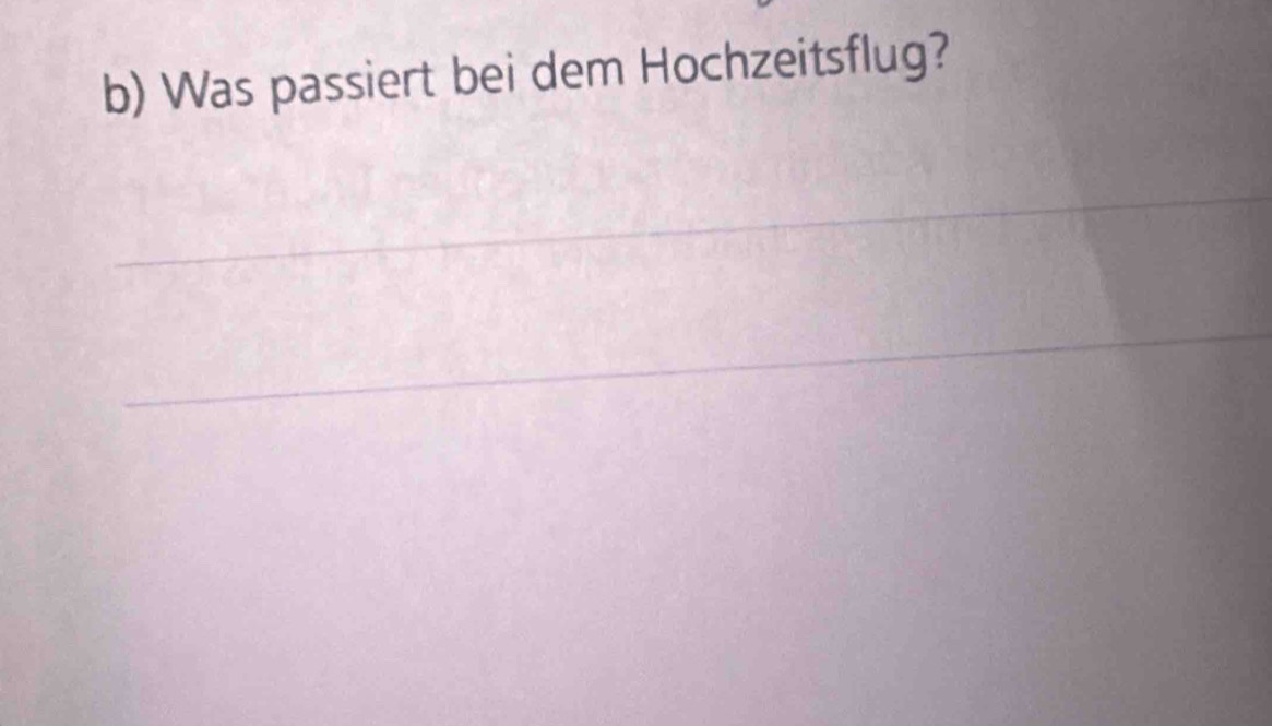 Was passiert bei dem Hochzeitsflug? 
_ 
_