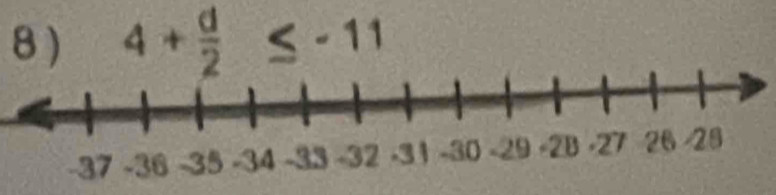 8 ) 4+ d/2 ≤ -11