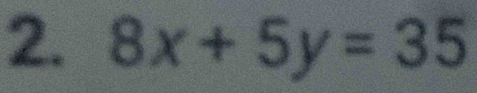 8x+5y=35