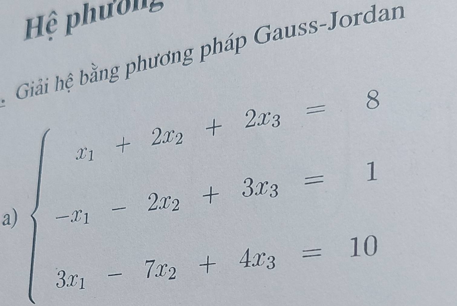 Hệ phường 
1 
a beginarrayl 2* x+2y* 5 -x* 5y* 80<1 y_1* 5y* 90=10endarray.