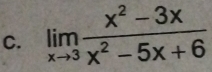 limlimits _xto 3 (x^2-3x)/x^2-5x+6 