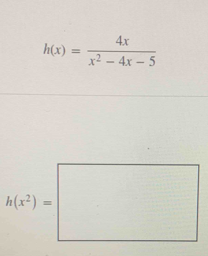 h(x)= 4x/x^2-4x-5 