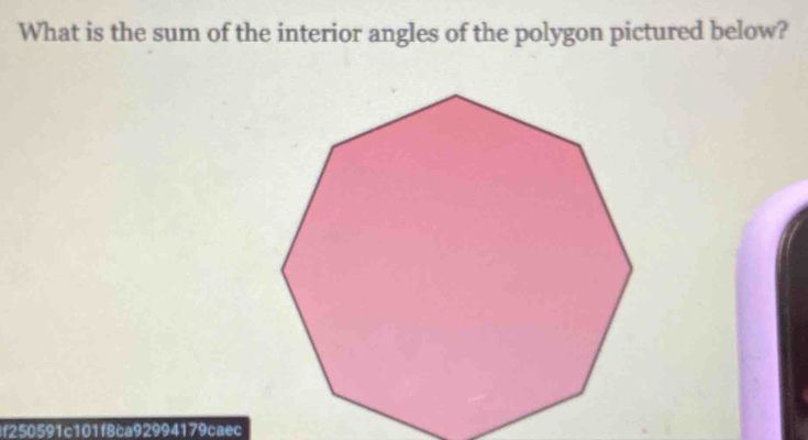 What is the sum of the interior angles of the polygon pictured below? 
If250591c101f8ca92994179caec