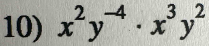 x^2y^(-4)· x^3y^2