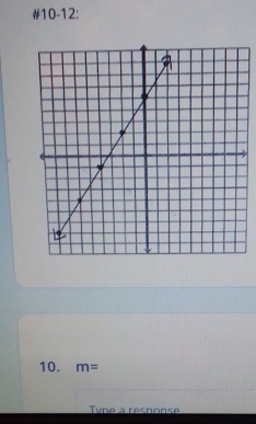 #10-12: 
10. m=
Tvne a resnons