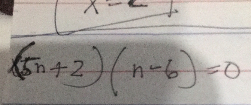 (5 n+2)(n-6)=0