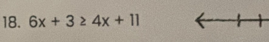 6x+3≥ 4x+11