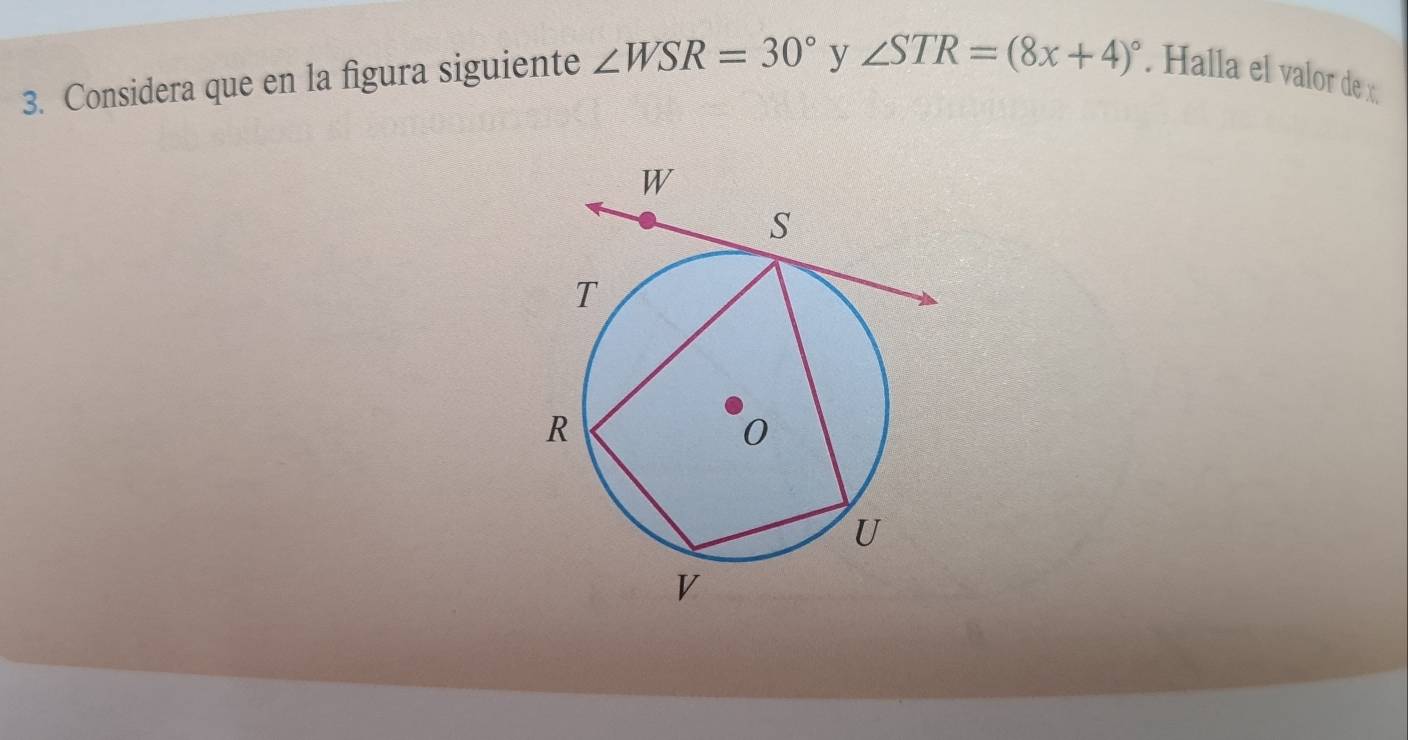 Considera que en la figura siguiente ∠ WSR=30° y ∠ STR=(8x+4)^circ . Halla el valor de x.