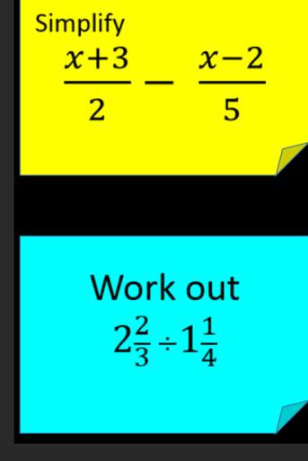 Simplify
 (x+3)/2 - (x-2)/5 
Work out
2 2/3 / 1 1/4 