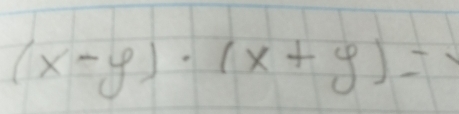 (x-y)· (x+y)=