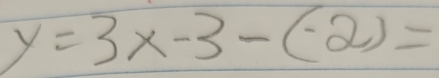 y=3x-3-(-2)=