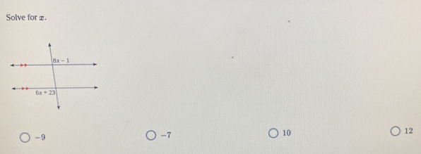 Solve for x.
12
-9
-7
10