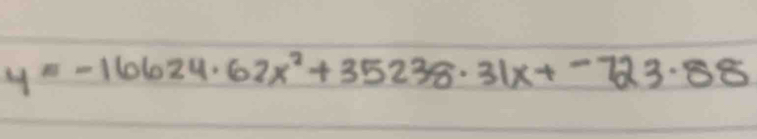 y=-16624· 62x^2+35238· 31x+-723.88