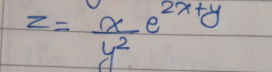 z= x/y^2 e^(2x+y)