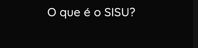 que é o SISU?