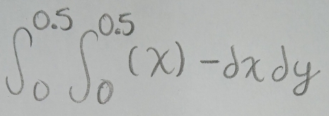 ∈t _0^(0.5)∈t _0^(0.5)(x)-dxdy