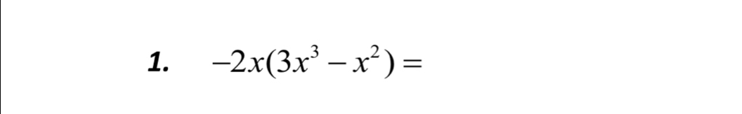 -2x(3x^3-x^2)=