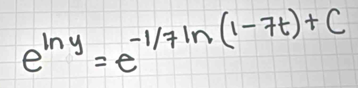 e^(ln y)=e^(-1/7ln (1-7t)+C)