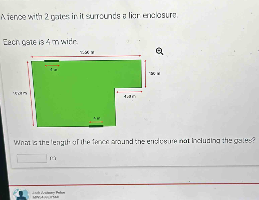 Solved: A fence with 2 gates in it surrounds a lion enclosure. Each ...