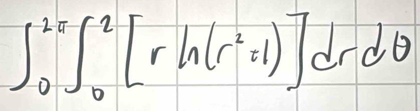 ∈t _0^((2π)∈t _0^2[rln (r^2)+1)]drdθ