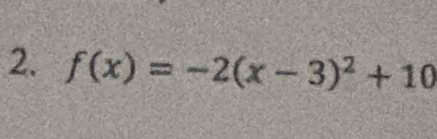 f(x)=-2(x-3)^2+10