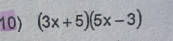 (3x+5)(5x-3)