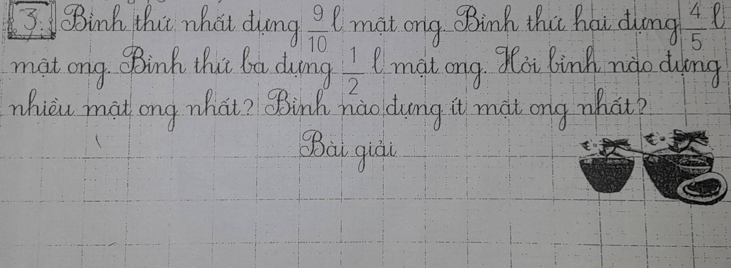 inh thut what dung  9/10 ell mat ong ink tha hou dong  4/5 ell
mat ong Cink tht Ba duing  1/2  Amalong Zlai Bink ngo dulng
whiòu mà ong what? Binh nào dong it mat ong what?
SBà qiuòu